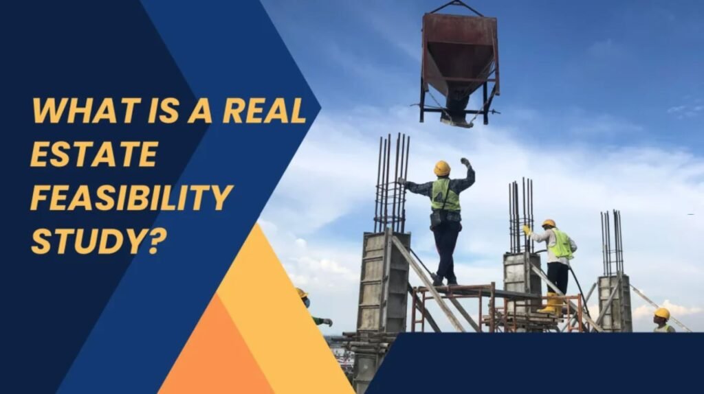 Real Estate Feasibility Study